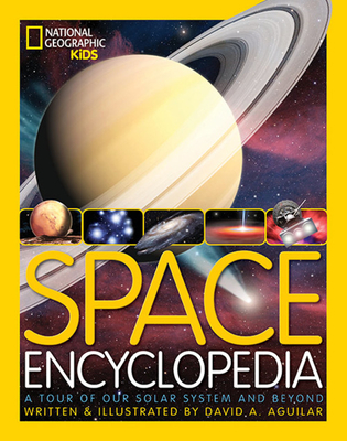 Space Encyclopedia: A Tour of Our Solar System and Beyond Cover Image