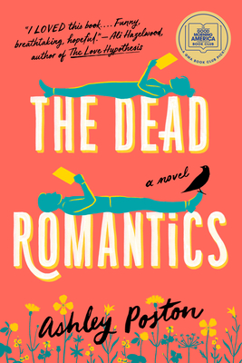 The Dead Romantics: A GMA Book Club Pick (A Novel) By Ashley Poston Cover Image