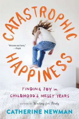 Cover for Catastrophic Happiness