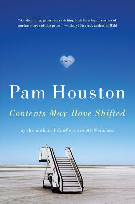 Contents May Have Shifted By Pam Houston Cover Image