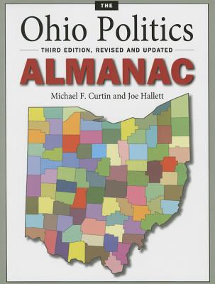 The Ohio Politics Almanac: Third Edition, Revised and Updated Cover Image