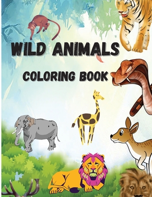 Download Wild Animals Coloring Book Beautiful Wild Animals Coloring Pages With Elephants Monkeys Lions Tigers Etc Paperback Print A Bookstore