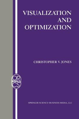 Visualization and Optimization (Operations Research/Computer Science Interfaces #6)