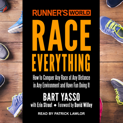 Runner's World Race Everything: How to Conquer Any Race at Any Distance in Any Environment and Have Fun Doing It Cover Image