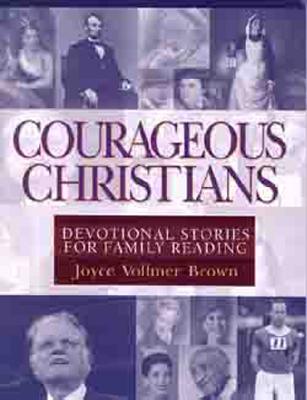 Courageous Christians: Devotional Stories for Family Reading Cover Image