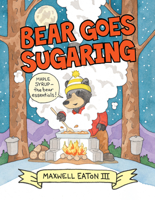 Bear Goes Sugaring Cover Image