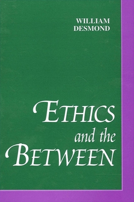 Ethics and the Between (Suny Philosophy)