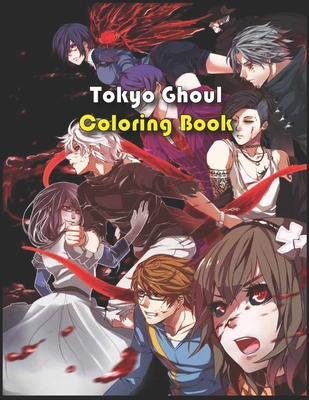 Tokyo Ghoul Coloring Book: Best Coloring Book For Tokyo Ghoul Anime Fans, Tokyo Ghoul Gift For Manga Lovers, High Quality Illustrations For Teen- By Shuu Anime Cover Image