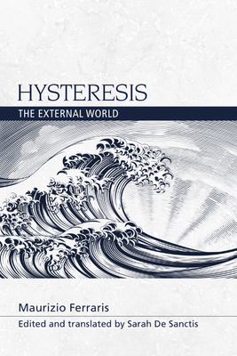 Hysteresis: The External World (Speculative Realism) (Paperback