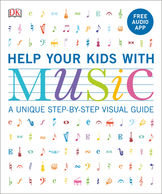 Help Your Kids with Music, Ages 10-16 (Grades 1-5): A Unique Step-by-Step Visual Guide & Free Audio App By Carol Vorderman Cover Image