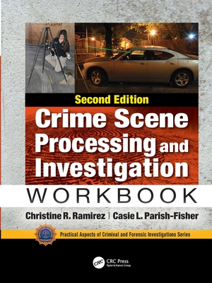 Crime Scene Processing and Investigation Workbook, Second Edition Cover Image