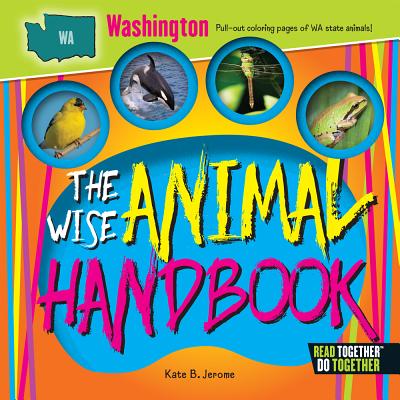 The Wise Animal Handbook Washington (Arcadia Kids)
