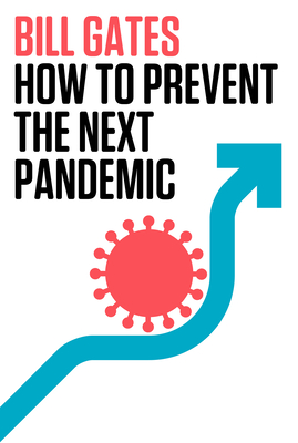 How to Prevent the Next Pandemic By Bill Gates Cover Image