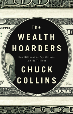 The Wealth Hoarders: How Billionaires Pay Millions to Hide Trillions Cover Image