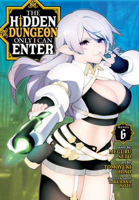 The Hidden Dungeon Only I Can Enter (Light Novel)