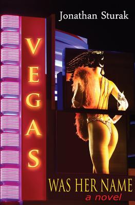 Vegas Was Her Name By Jonathan Sturak Cover Image