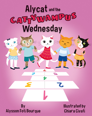 Alycat and the Cattywampus Wednesday By Alysson Foti Bourque Cover Image