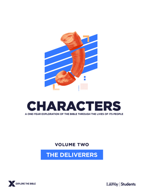 Characters Volume 2: The Deliverers - Teen Study Guide: Volume 2 (Explore the Bible) Cover Image