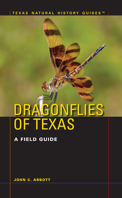 Dragonflies of Texas: A Field Guide (Texas Natural History Guides)