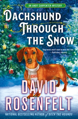 Dachshund Through the Snow: An Andy Carpenter Mystery (An Andy Carpenter Novel #20) By David Rosenfelt Cover Image