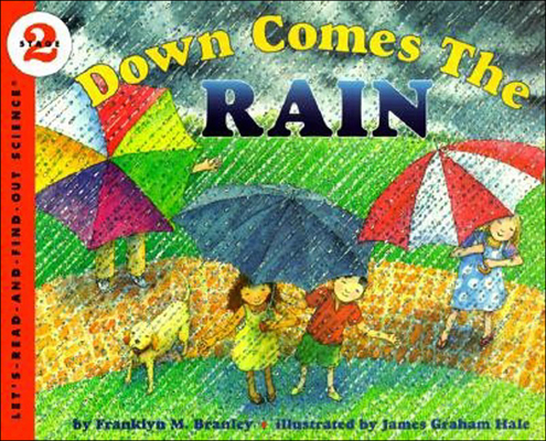Down Comes the Rain (Let's-Read-And-Find-Out Science: Stage 2 (Pb)) Cover Image