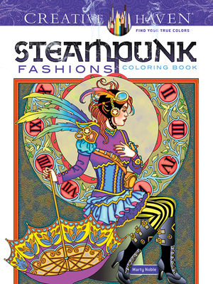 Creative Haven Steampunk Fashions Coloring Book (Adult Coloring Books: Fashion)