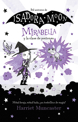 Mirabella y la clase de pociones / Mirabelle Has a Bad Day By Harriet Muncaster Cover Image