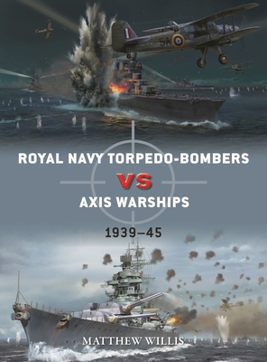 Royal Navy torpedo-bombers vs Axis warships: 1939–45 (Duel) cover
