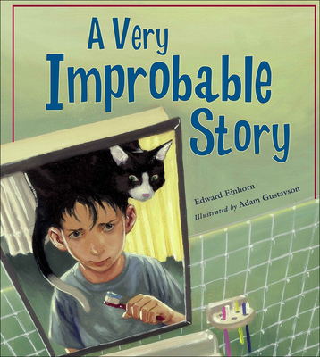 A Very Improbable Story: A Math Adventure By Edward Einhorn, Adam Gustavson (Illustrator) Cover Image