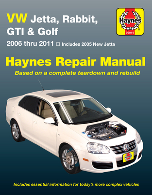 VW Jetta, Rabbit, GTI & Golf 2006 thru 2011 Haynes Repair Manual:  2006 Thru 2011 - Includes 2005 New Jetta By Editors of Haynes Manuals Cover Image