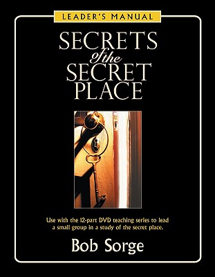 Secrets of the Secret Place: Leader's Manual Cover Image