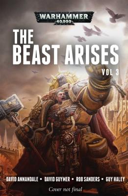 The Beast Arises: Volume 3 (Warhammer 40,000)