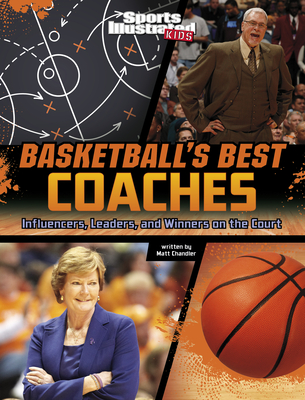 Basketball's Best Coaches: Influencers, Leaders, and Winners on the Court Cover Image
