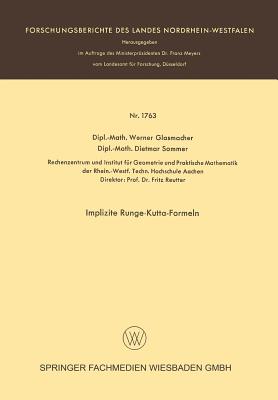 Implizite Runge-Kutta-Formeln (Forschungsberichte Des Landes Nordrhein-Westfalen #1763) Cover Image