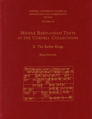 Middle Babylonian Texts in the Cornell Collections, Part II: The Earlier Kings Cover Image