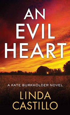 Cover for An Evil Heart: A Kate Burkholder Novel