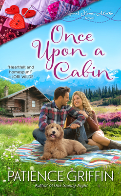 Once Upon a Cabin (Sweet Home, Alaska #2) By Patience Griffin Cover Image
