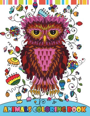 Animals Coloring Book: Wonderful Owls & Friends Dog Bird Alpaca Coloring Book For Adults Kids Zen Boys Girls And Doodle Design By Copter Publishing Cover Image