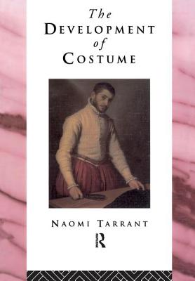 The Development of Costume (Heritage: Care-Preservation-Management) Cover Image
