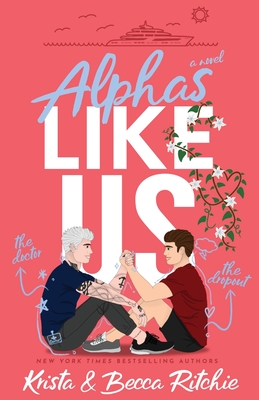 Alphas Like Us (Special Edition) By Krista Ritchie, Becca Ritchie Cover Image