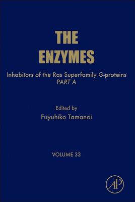 Inhibitors of the Ras Superfamily G-Proteins, Part a: Volume 33 (Enzymes #33) Cover Image