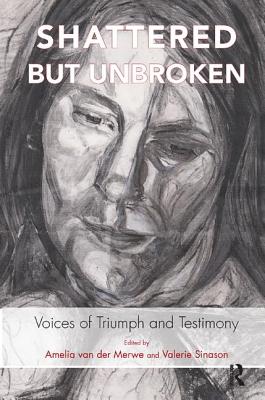 Cover for Shattered But Unbroken