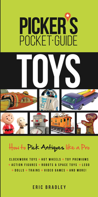 Picker's Pocket Guide - Toys: How to Pick Antiques Like a Pro Cover Image