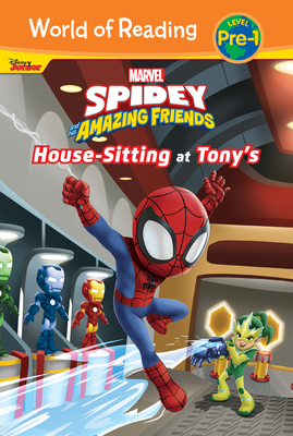 Spidey and His Amazing Friends: House-Sitting at Tony's: House-Sitting at Tony's (World of Reading Level Pre-1 Set 5)