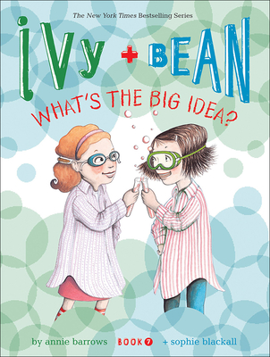 What's the Big Idea? (Ivy & Bean #7) cover