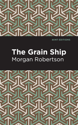 The Grain Ship (Mint Editions (Nautical Narratives))