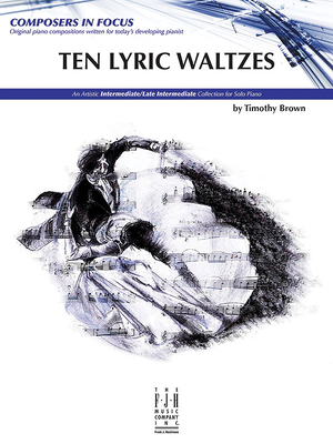 Ten Lyric Waltzes (Composers in Focus) By Timothy Brown (Composer) Cover Image