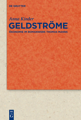 Geldströme (Quellen Und Forschungen Zur Literatur- Und Kulturgeschichte #76) Cover Image