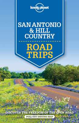 Lonely Planet San Antonio, Austin & Texas Backcountry Road Trips 1 (Travel Guide) By Amy C. Balfour, Lisa Dunford, Mariella Krause, Regis St Louis, Ryan Ver Berkmoes Cover Image