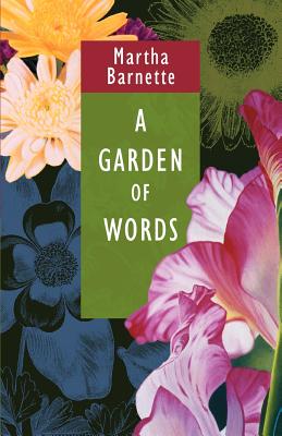 A Garden of Words By Martha Barnette Cover Image